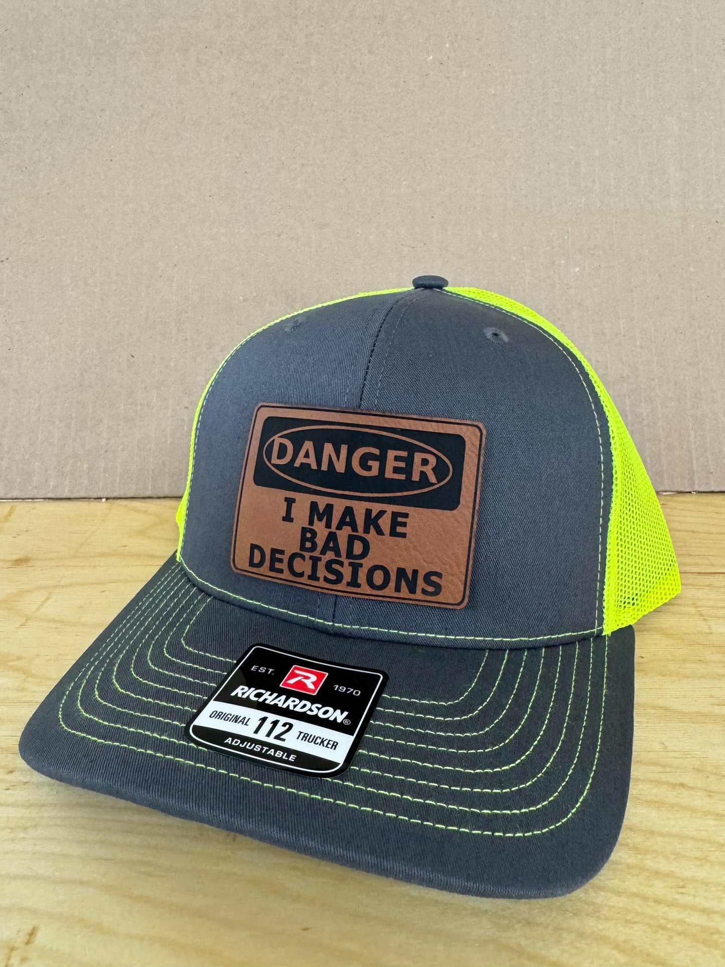 Danger I Make Bad Decisions