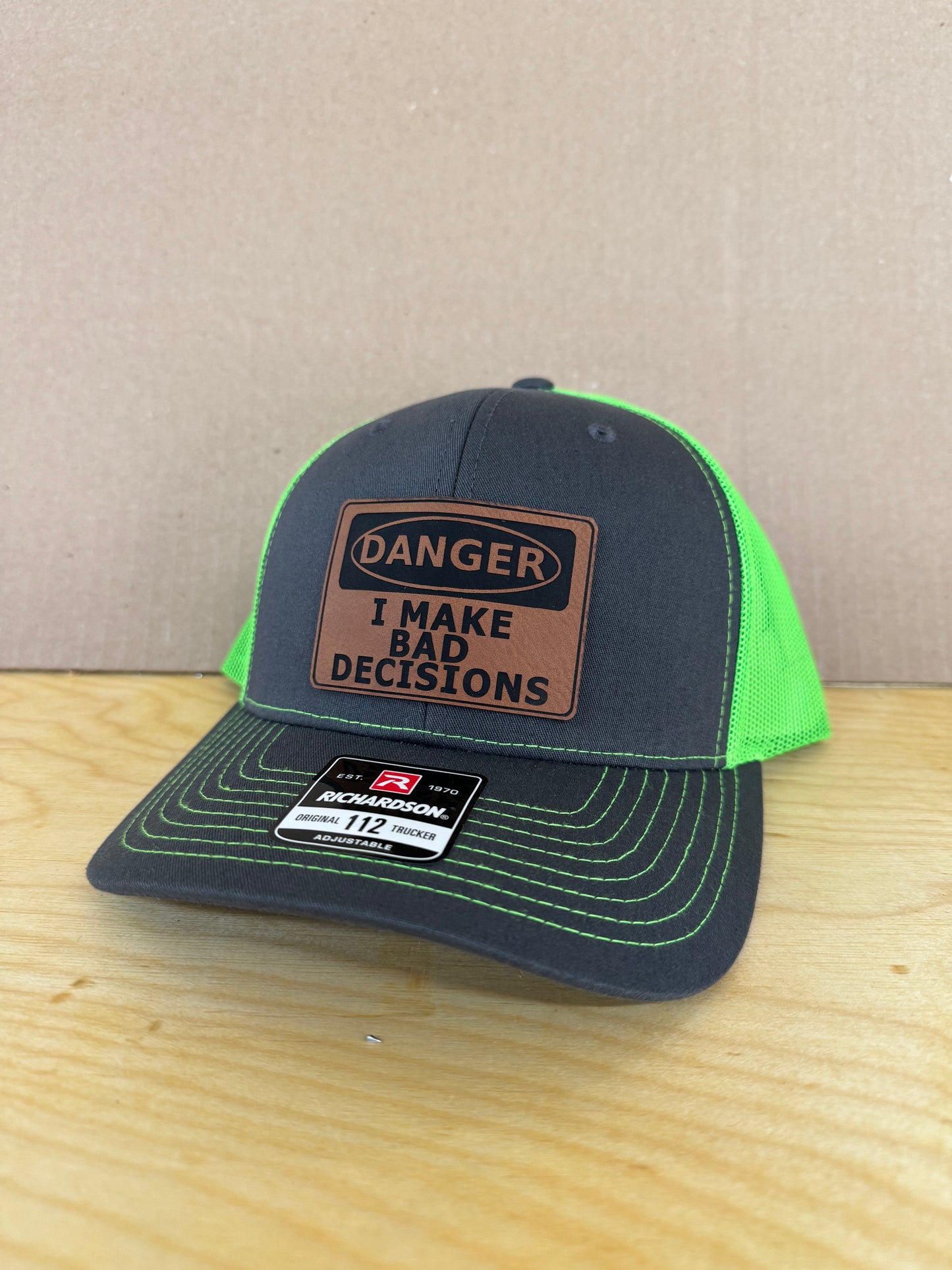 Danger I Make Bad Decisions