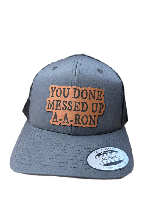 Done Messed Up hat